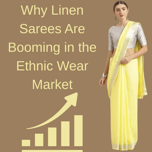 Why Linen Sarees Are Booming in the Ethnic Wear Market